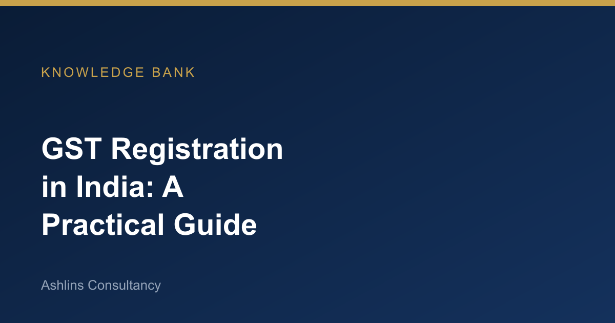 GST Registration in India: Who Needs It, Documents & Process